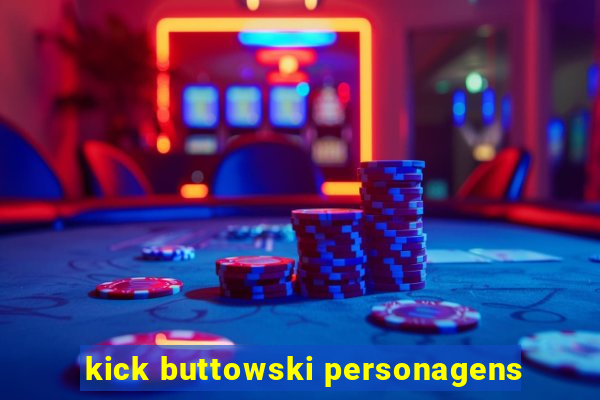 kick buttowski personagens